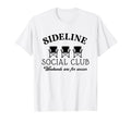 Sideline Social Club Weekends Are T-Shirt - Fun Novelty Design for Adults - T-Shirt, Sweatshirt, Hoodie