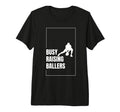 Funny Baseball Quotes Busy Raising Ballers T-Shirt - Unique Graphic Unisex - T-Shirt, Sweatshirt, Hoodie