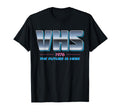 Vhs Tape Future Is Here Funny Lover T-Shirt - Streetwear Style for Adults - T-Shirt, Sweatshirt, Hoodie