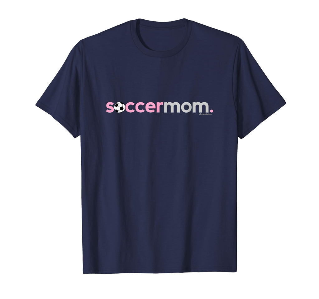 Soccer Mom Womens Sports Mothers T-Shirt - Fun Novelty Design Men Women - T-Shirt, Sweatshirt, Hoodie