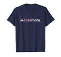 Soccer Mom Womens Sports Mothers T-Shirt - Fun Novelty Design Men Women - T-Shirt, Sweatshirt, Hoodie