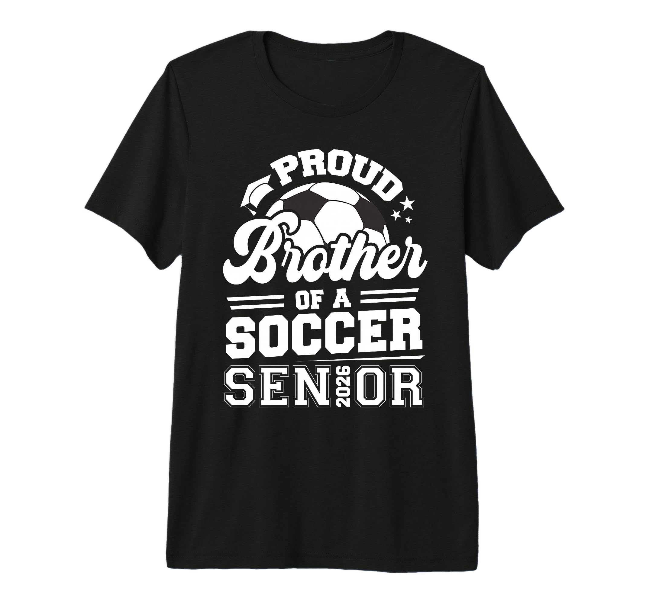 Proud Brother Soccer Senior Class 2026 T-Shirt - Graphic Print Unisex - T-Shirt, Sweatshirt, Hoodie