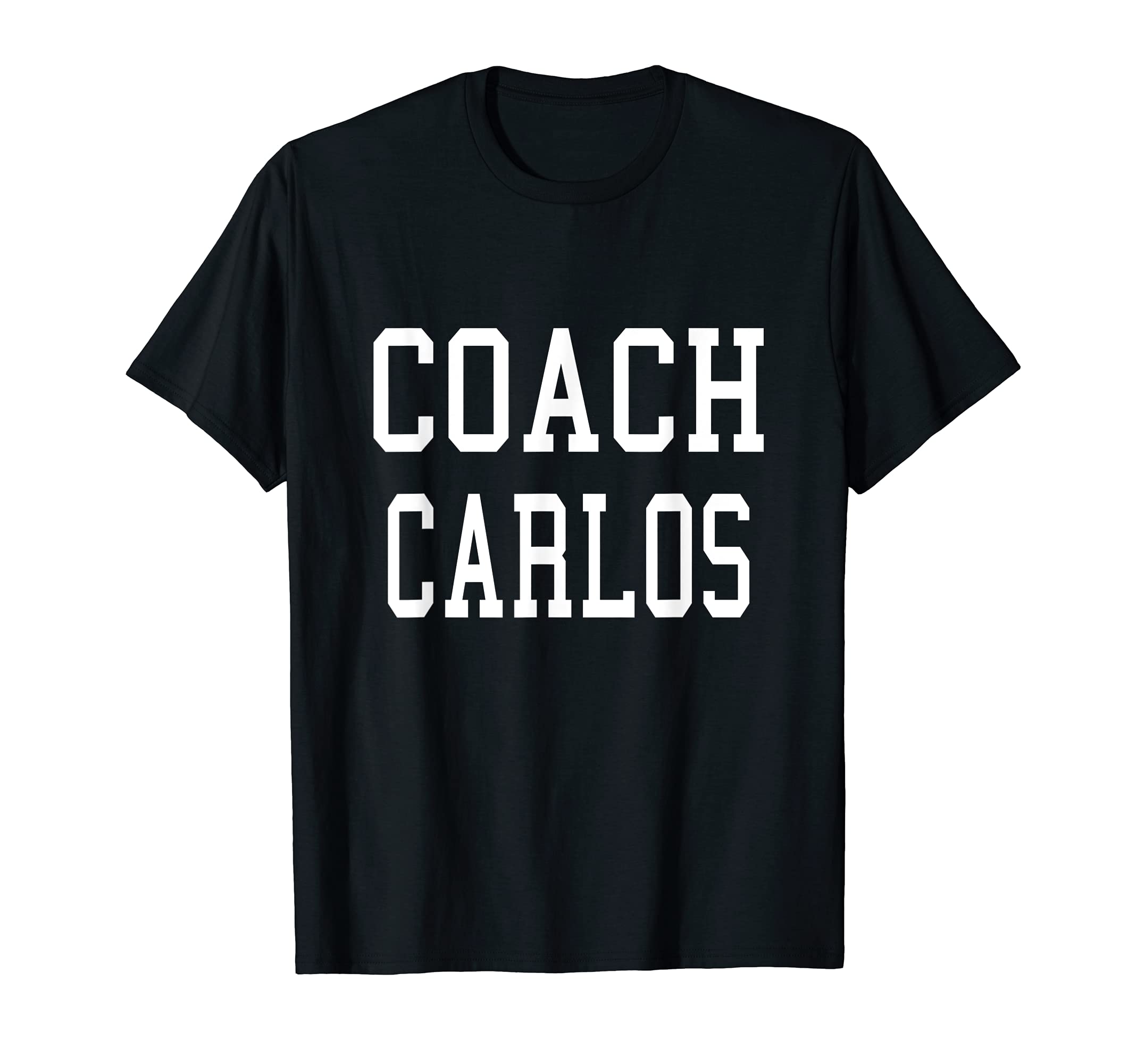 Coach Carlos Custom Football Soccer T-Shirt - Unique Graphic for Adults - T-Shirt, Sweatshirt, Hoodie