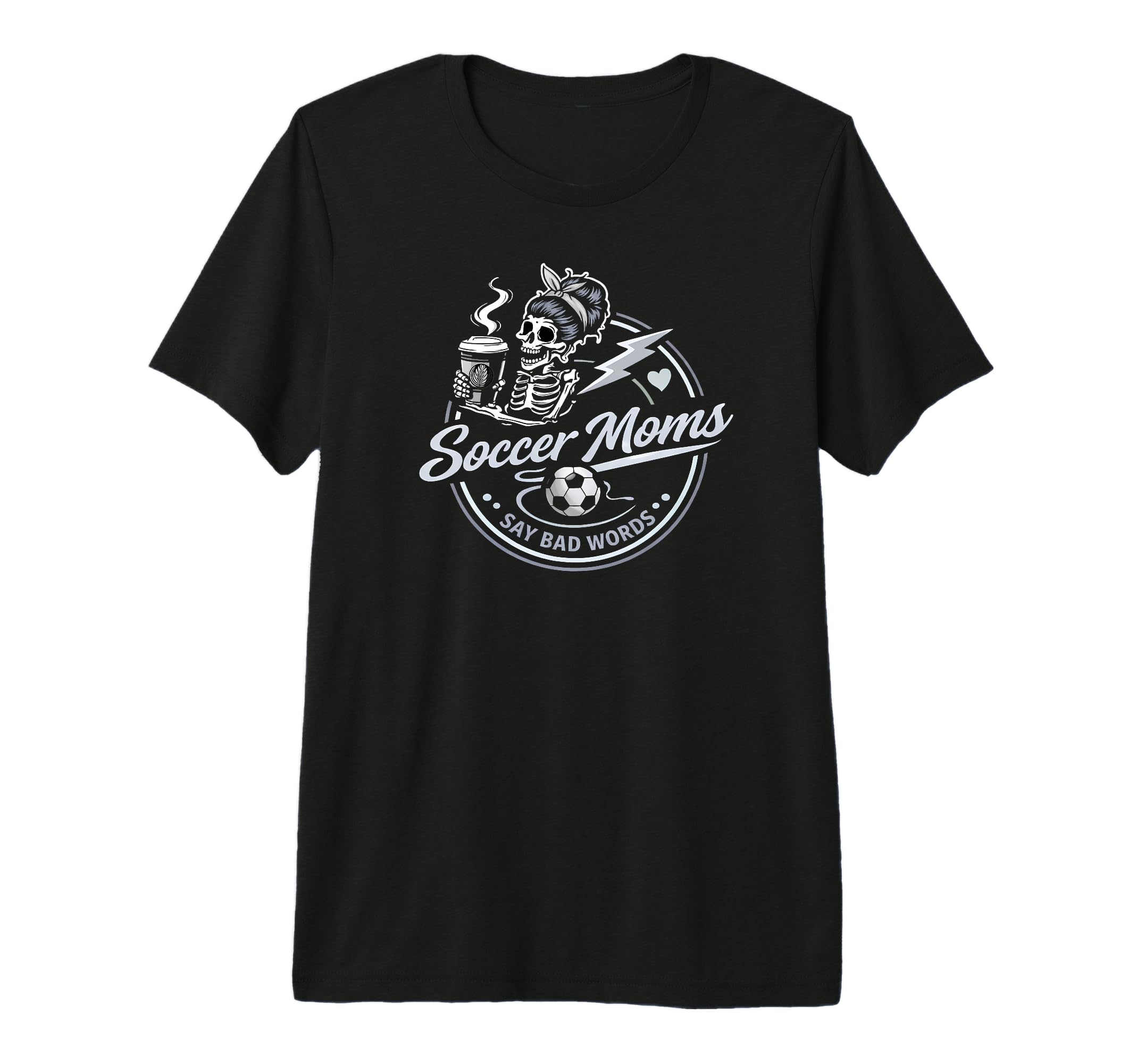 Soccer Moms Say Bad Words Funny Team T-Shirt - Graphic Print for Adults - T-Shirt, Sweatshirt, Hoodie