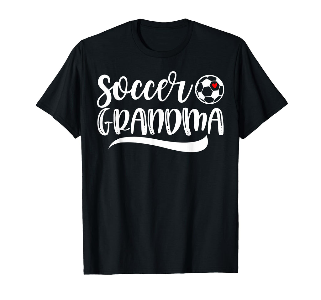Funny Soccer Grandma Soccer Lover T-Shirt - Casual Everyday Wear Men Women - T-Shirt, Sweatshirt, Hoodie