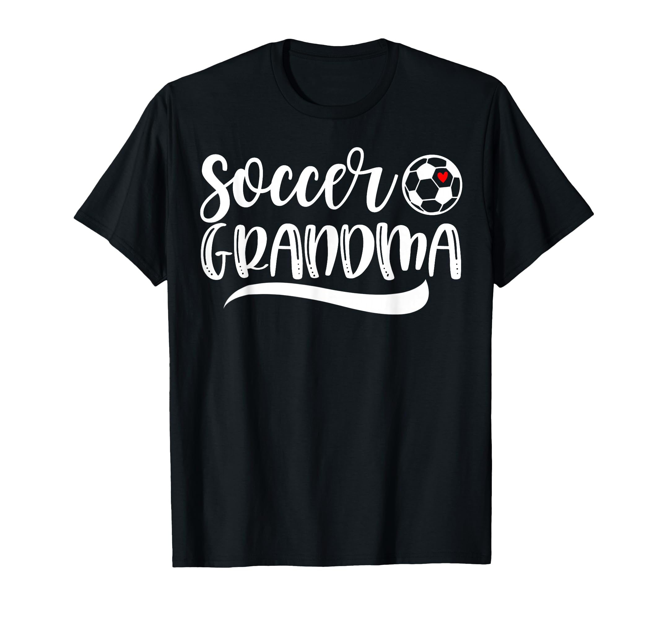 Funny Soccer Grandma Soccer Lover T-Shirt - Casual Everyday Wear Men Women - T-Shirt, Sweatshirt, Hoodie