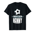 Soccer Nanny Sports Mom Games T-Shirt - Aesthetic Graphic for Adults - T-Shirt, Sweatshirt, Hoodie