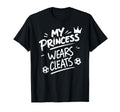 My Princess Wear Cleats Soccer T-Shirt - Casual Everyday Wear Unisex - T-Shirt, Sweatshirt, Hoodie