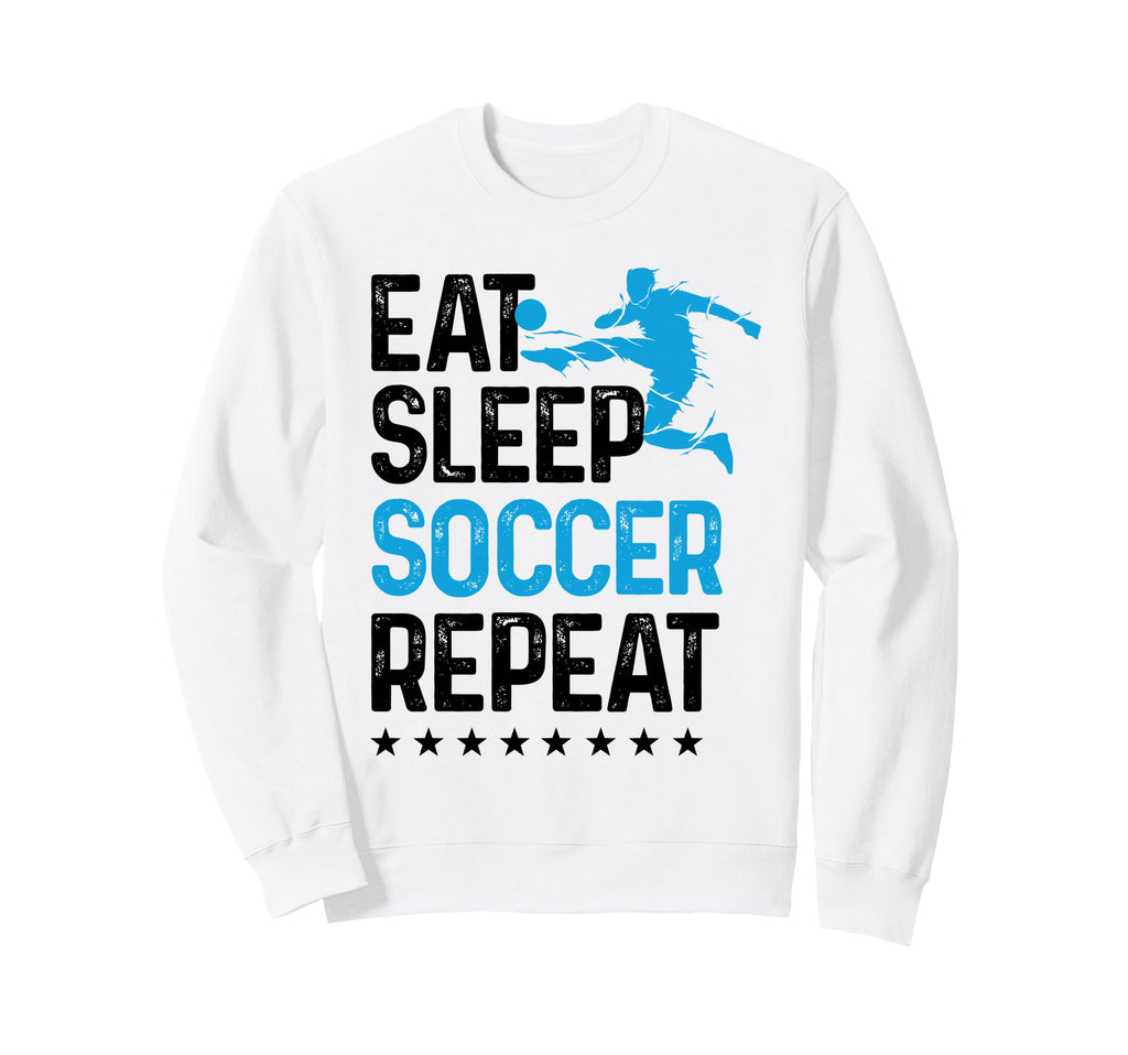 Eat Sleep Soccer Repeat Sport Sweatshirt - Aesthetic Graphic for Adults - T-Shirt, Sweatshirt, Hoodie