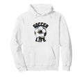 Soccer Life Futbol Player Game Match Hoodie - Aesthetic Graphic Unisex - T-Shirt, Sweatshirt, Hoodie