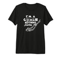 Im Goalie Nothing Scares Me Team Player T-Shirt - Graphic Print Men Women - T-Shirt, Sweatshirt, Hoodie