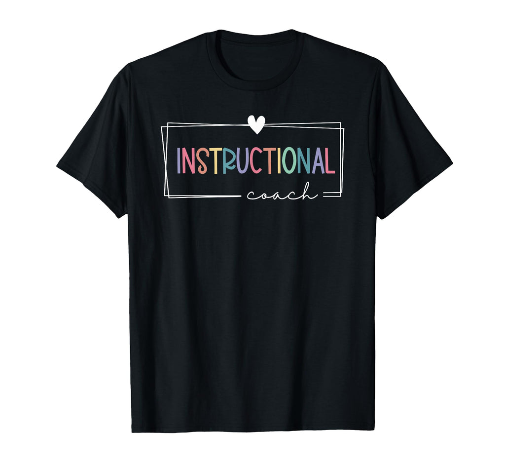 Instructional Coach School Academic T-Shirt - Fun Novelty Design Unisex - T-Shirt, Sweatshirt, Hoodie