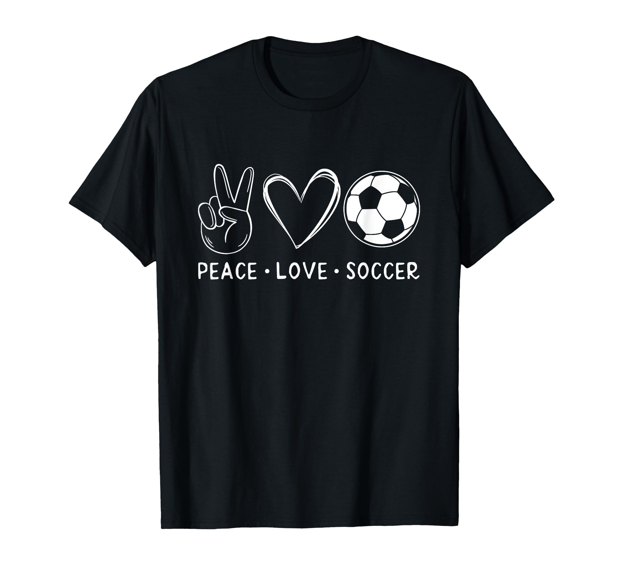 Peace Love Soccer Soccer Lover Soccer T-Shirt - Fun Novelty Design Unisex - T-Shirt, Sweatshirt, Hoodie