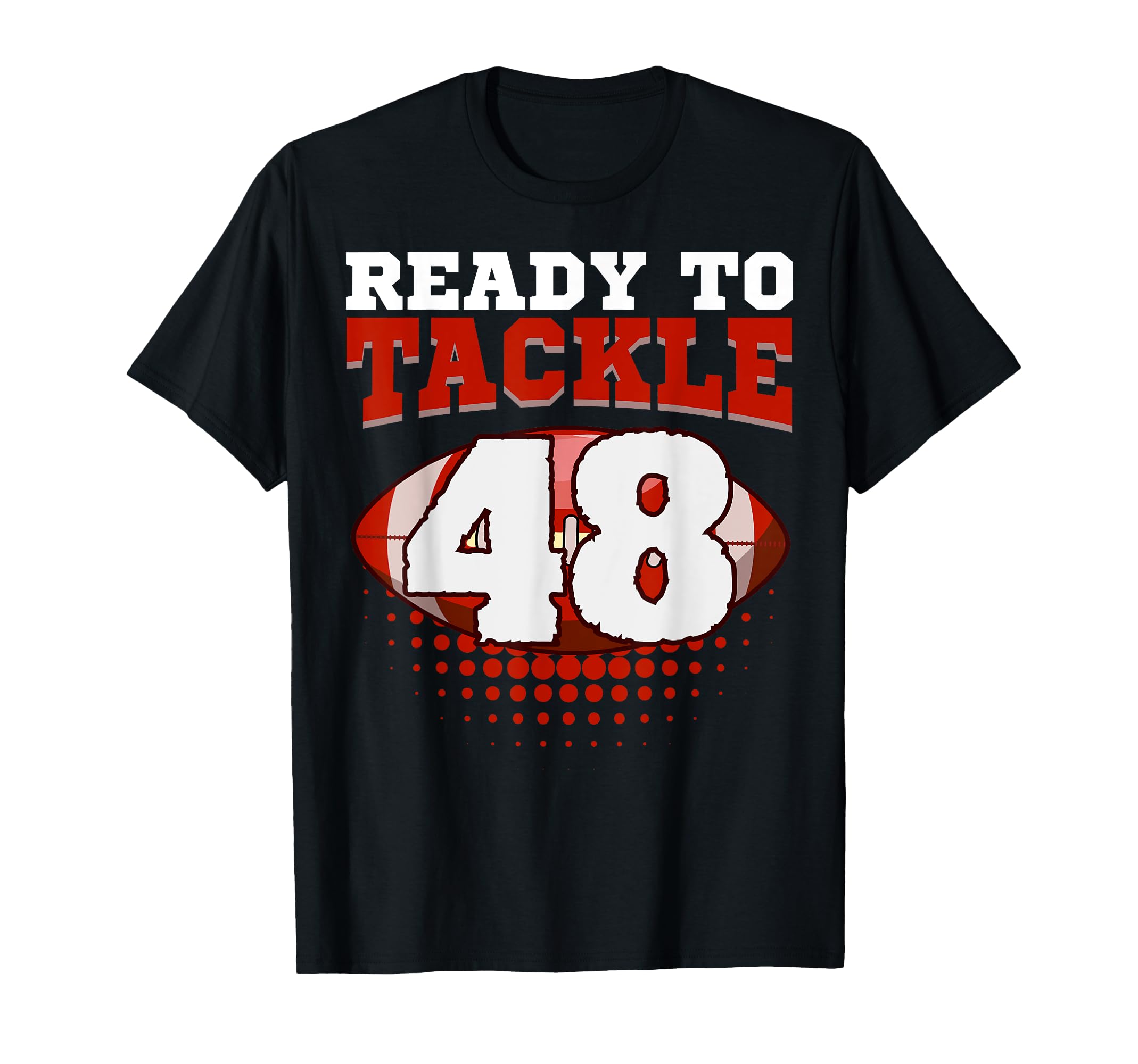 Football 48Th Birthday Player T-Shirt - Casual Everyday Wear Men Women - T-Shirt, Sweatshirt, Hoodie