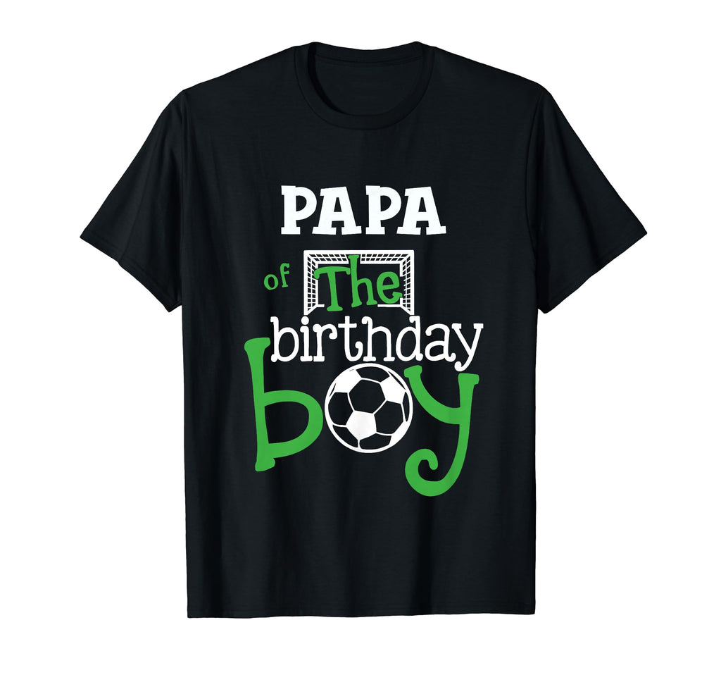 Papa Birthday Soccer Player Matching Family T-Shirt - Unique Graphic Unisex - T-Shirt, Sweatshirt, Hoodie