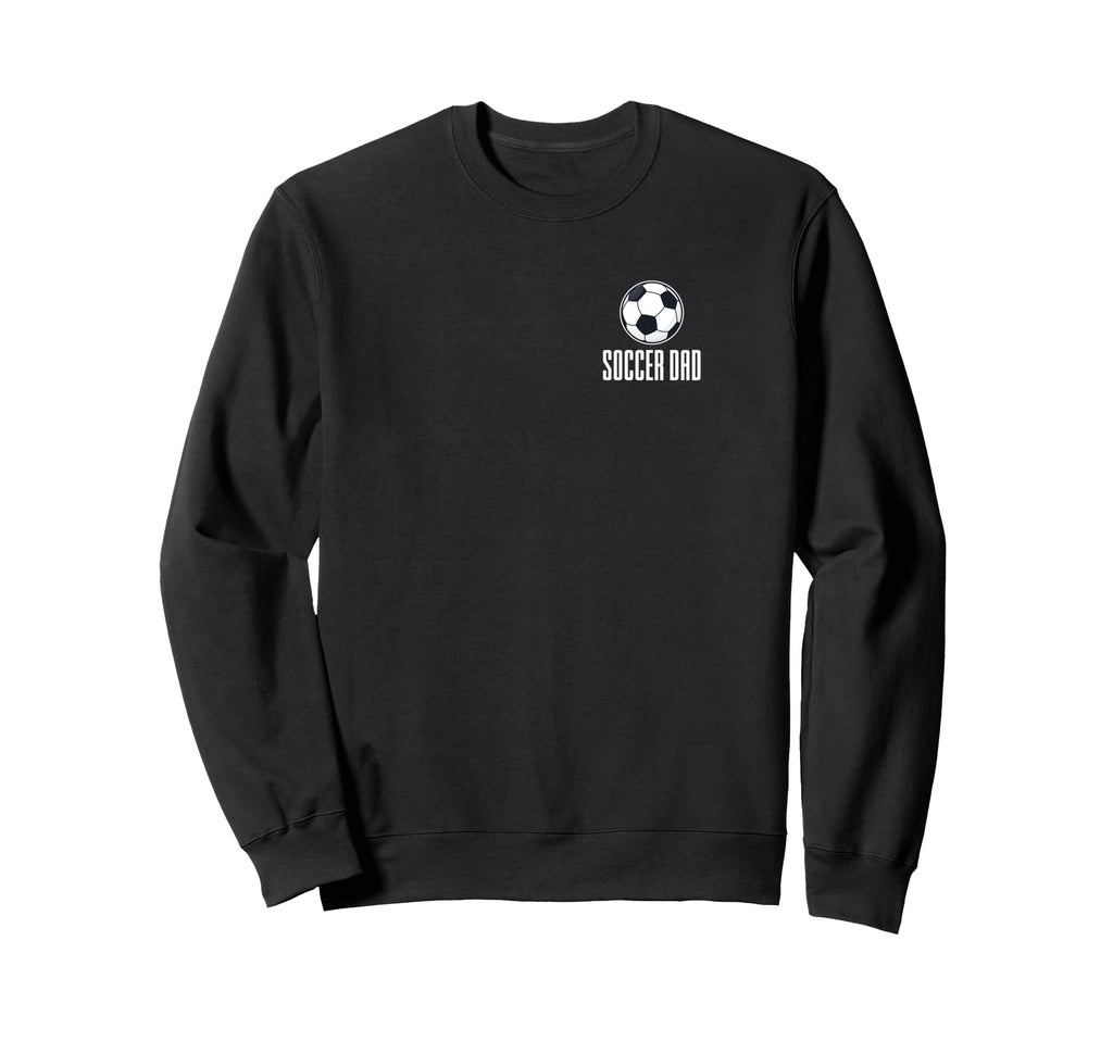 Soccer Father Sports Lover Soccer Sweatshirt - Aesthetic Graphic Unisex - T-Shirt, Sweatshirt, Hoodie