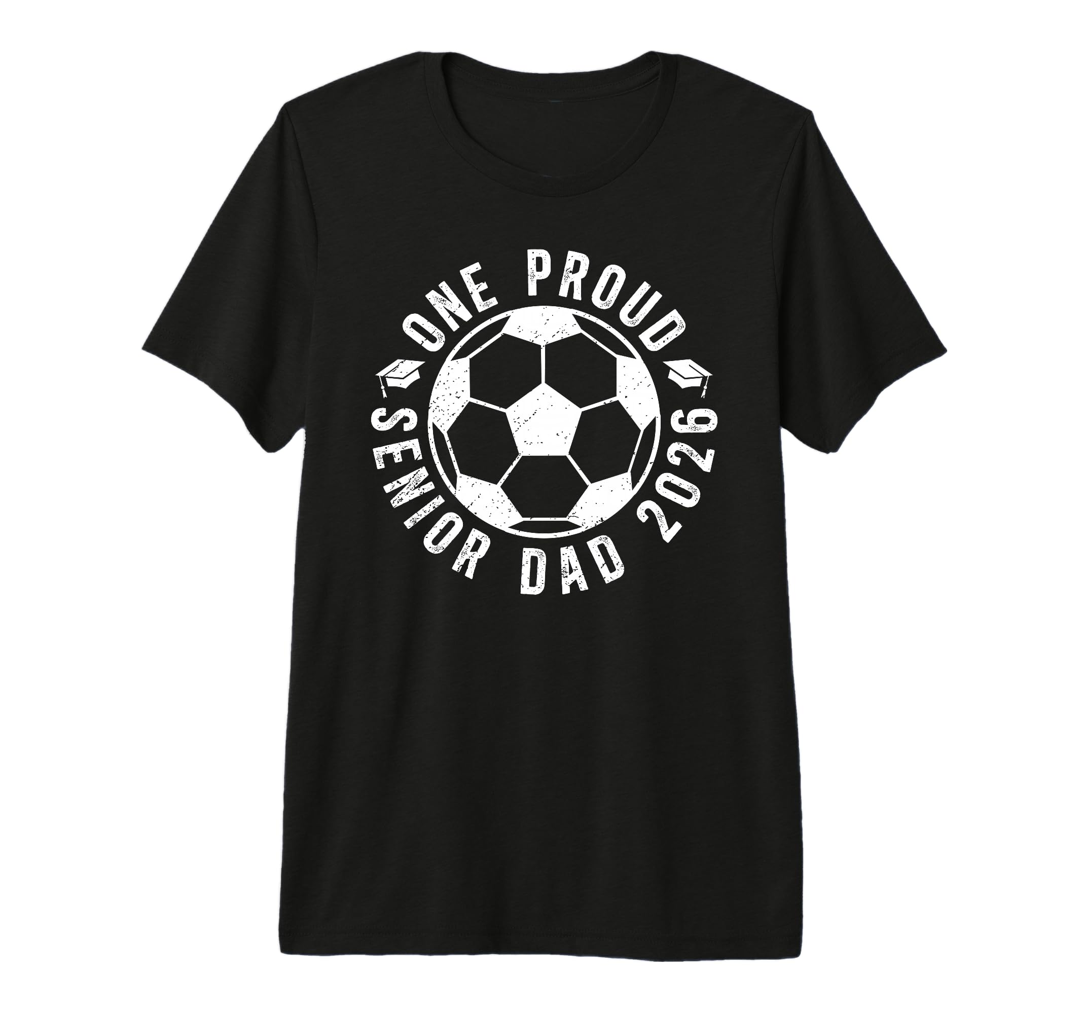 Mens One Proud Soccer Senior Dad 2026 T-Shirt - Graphic Print for Adults - T-Shirt, Sweatshirt, Hoodie