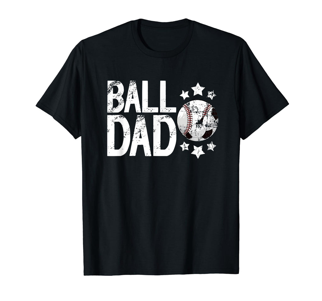 Ball Dad Soccer Baseball Dad Ballers T-Shirt - Minimalist Print Men Women - T-Shirt, Sweatshirt, Hoodie