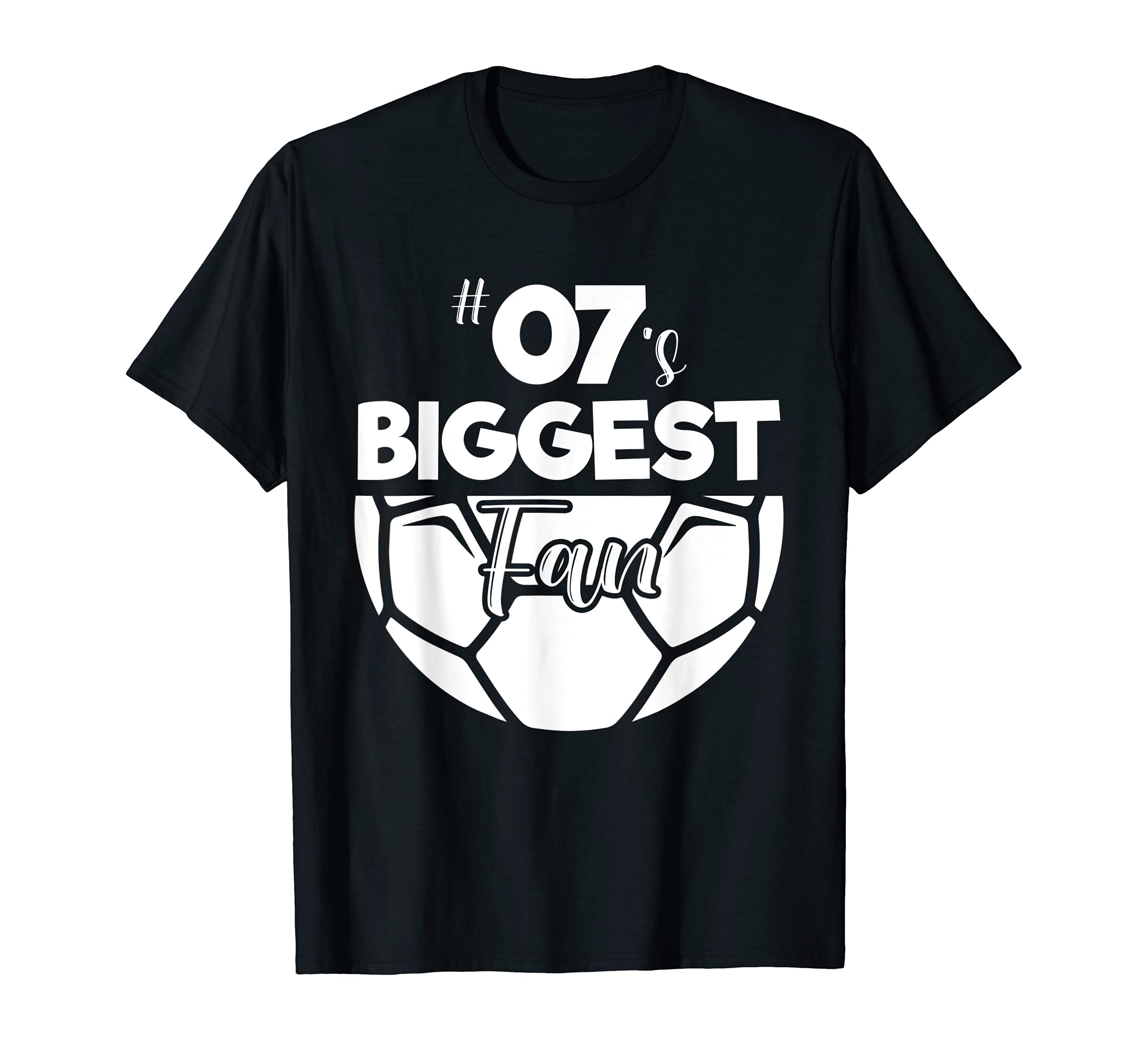 Number 07S Biggest Fan Player Soccer Mom T-Shirt - Graphic Print Unisex - T-Shirt, Sweatshirt, Hoodie