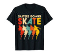 Roller Derby Skaters Gonna Skate T-Shirt - Trendy Graphic Unisex - T-Shirt, Sweatshirt, Hoodie