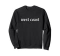 West Coast Oldschool Rapper Slang Sweatshirt - Graphic Print for Adults - T-Shirt, Sweatshirt, Hoodie