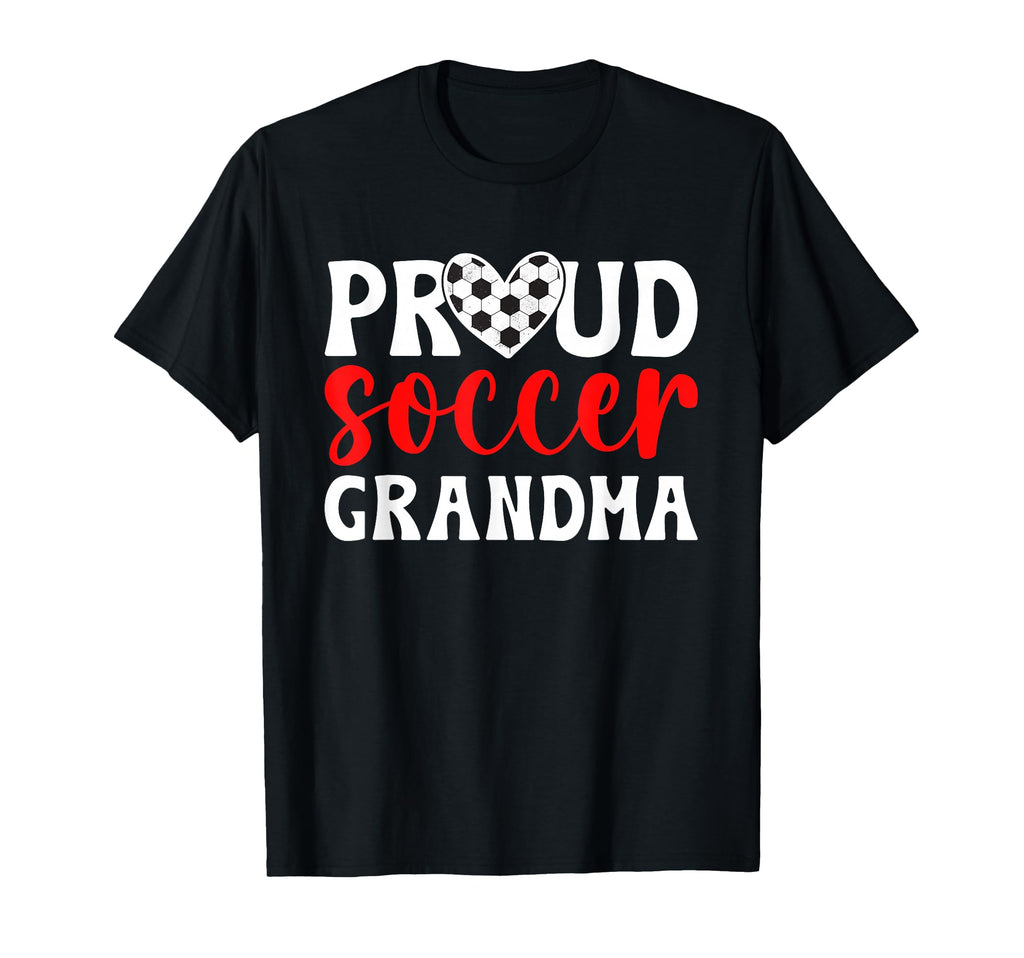 Proud Soccer Grandma Soccer Player Grandma T-Shirt - Novelty Apparel Unisex - T-Shirt, Sweatshirt, Hoodie
