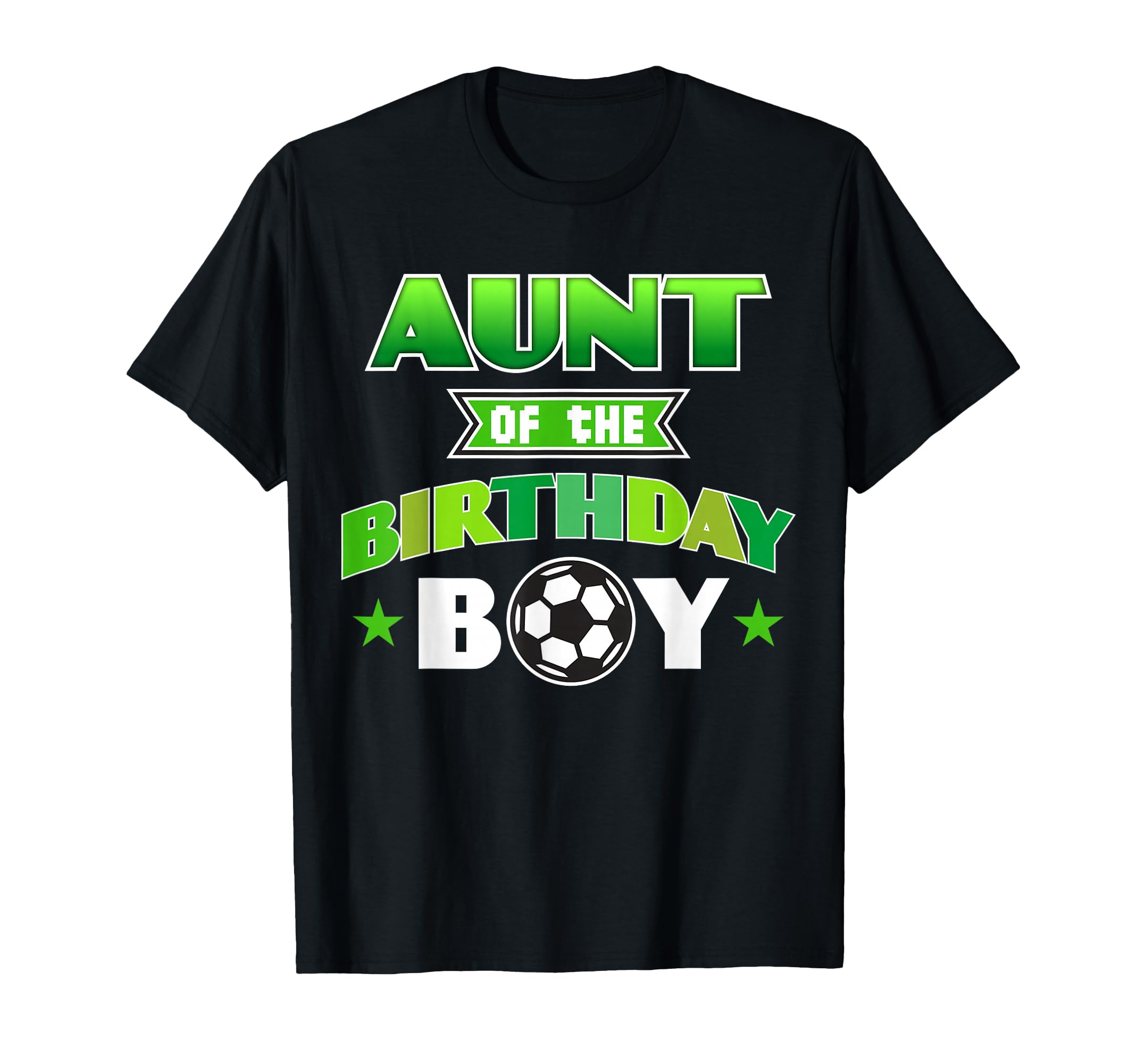 Aunt Birthday Soccer Party Family T-Shirt - Streetwear Style for Adults - T-Shirt, Sweatshirt, Hoodie