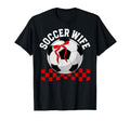 Soccer Wife Soccer Player T-Shirt - Casual Everyday Wear Men Women - T-Shirt, Sweatshirt, Hoodie