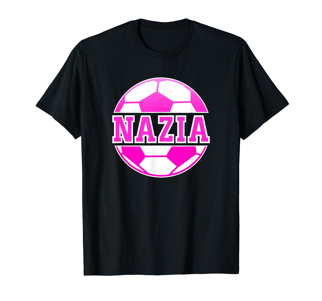 Nazia Name Soccer Play Football T-Shirt - Streetwear Style for Adults - T-Shirt, Sweatshirt, Hoodie