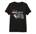 Lifes About Goals And Assists Soccer T-Shirt - Streetwear Style Unisex - T-Shirt, Sweatshirt, Hoodie