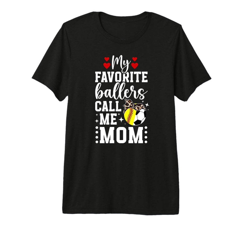 My Favorite Ballers Call Me Mom Softball T-Shirt - Unique Graphic Unisex - T-Shirt, Sweatshirt, Hoodie