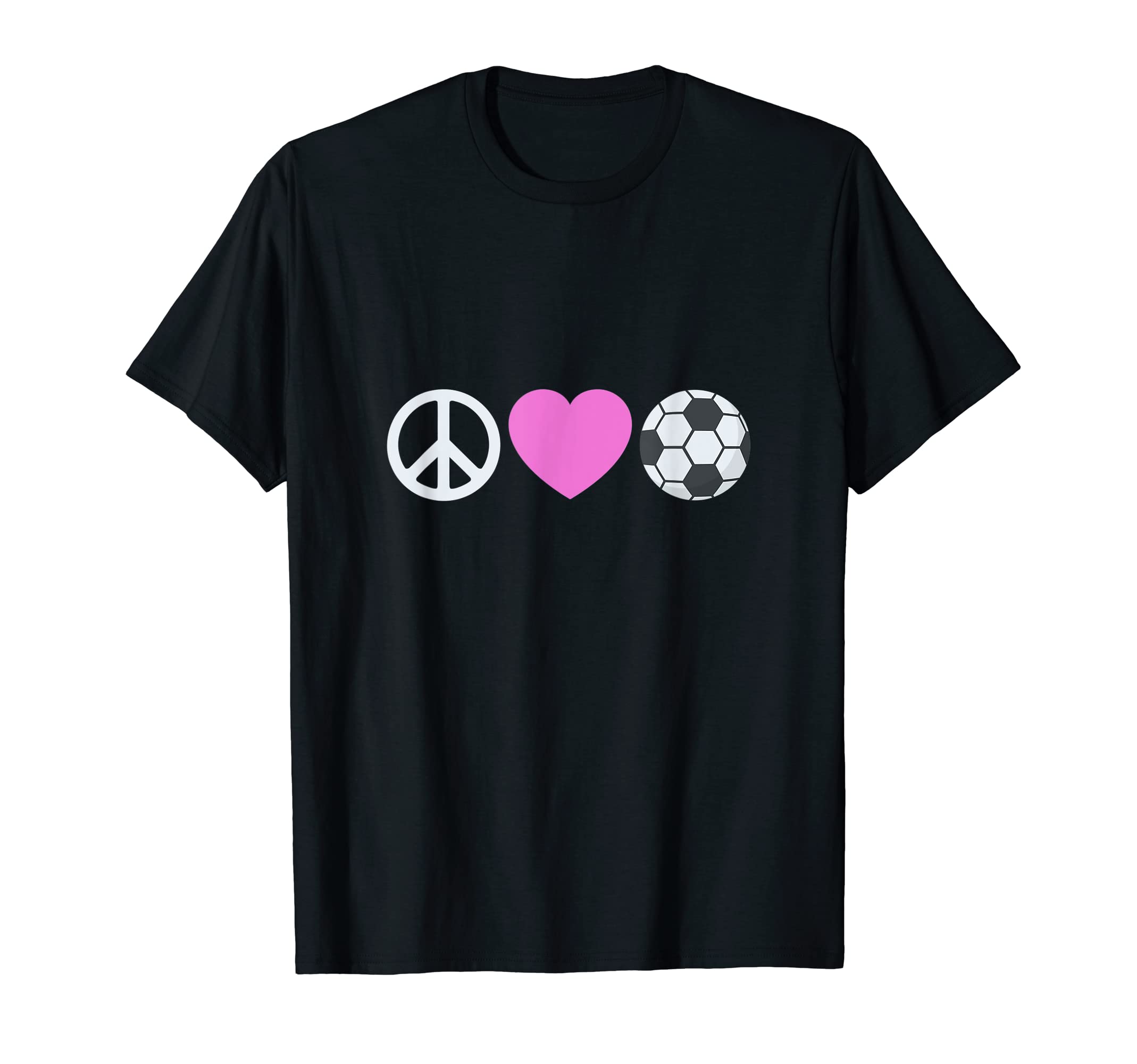 Peace Love And Soccer T-Shirt - Graphic Print for Adults - T-Shirt, Sweatshirt, Hoodie