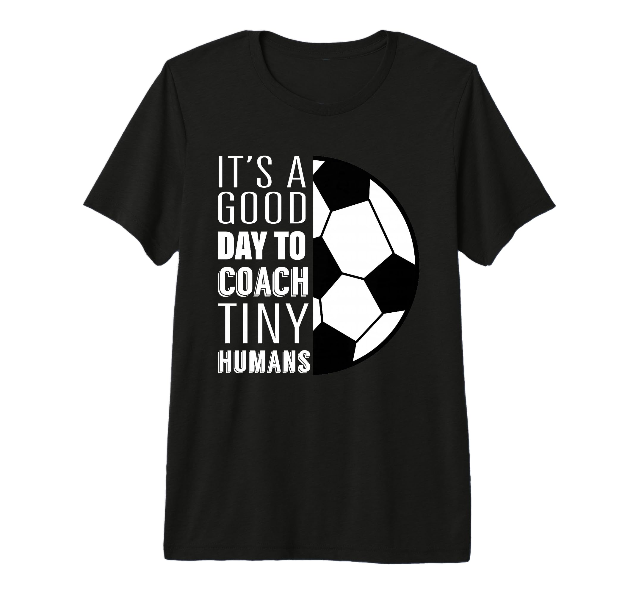 I Coach Tiny Humans Funny Soccer T-Shirt - Minimalist Print for Adults - T-Shirt, Sweatshirt, Hoodie