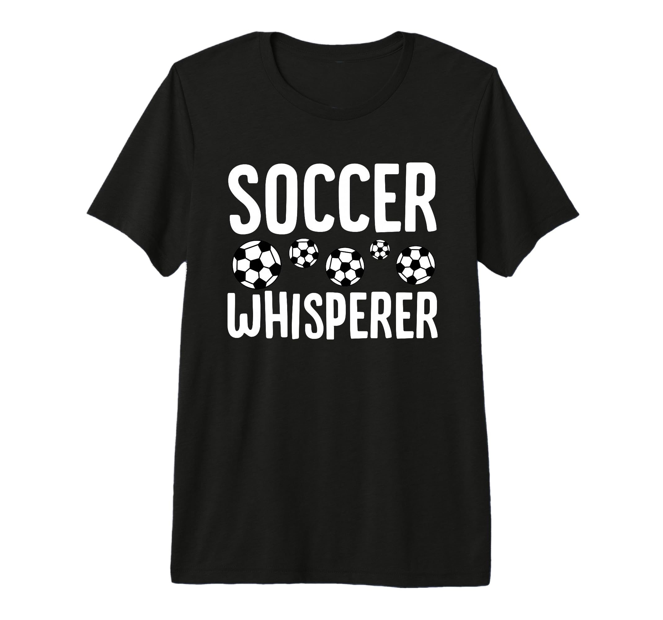Soccer Whisperer Funny Soccer Player T-Shirt - Fun Novelty Design Unisex - T-Shirt, Sweatshirt, Hoodie