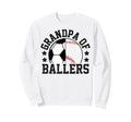 Grandpa Ballers Soccer Baseball Sweatshirt - Custom Art Print Unisex - T-Shirt, Sweatshirt, Hoodie