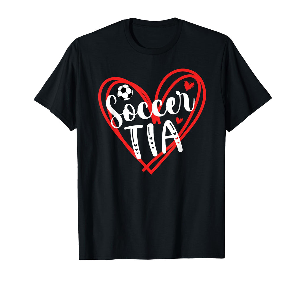 Soccer Tia Heart Tia Soccer Player Tia T-Shirt - Novelty Apparel for Adults - T-Shirt, Sweatshirt, Hoodie