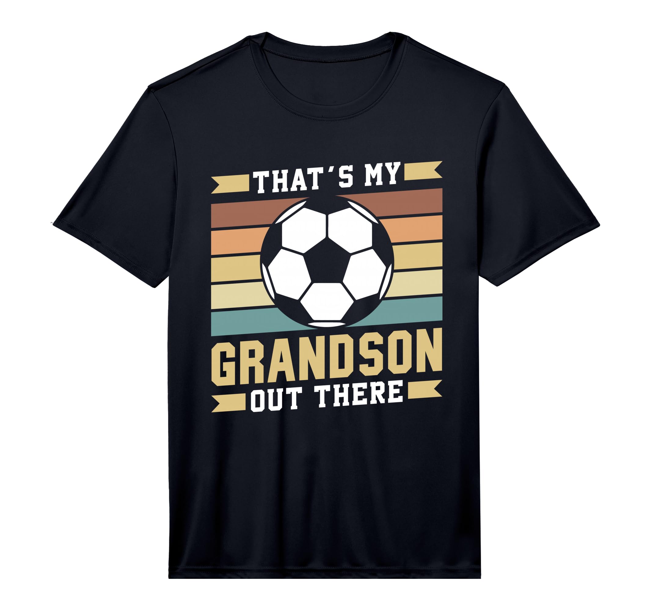 Thats My Grandson Out There Soccer T-Shirt - Streetwear Style Unisex - T-Shirt, Sweatshirt, Hoodie