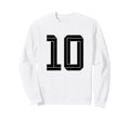 10 White Number 10 Sports Fan Sweatshirt - Casual Everyday Wear Men Women - T-Shirt, Sweatshirt, Hoodie