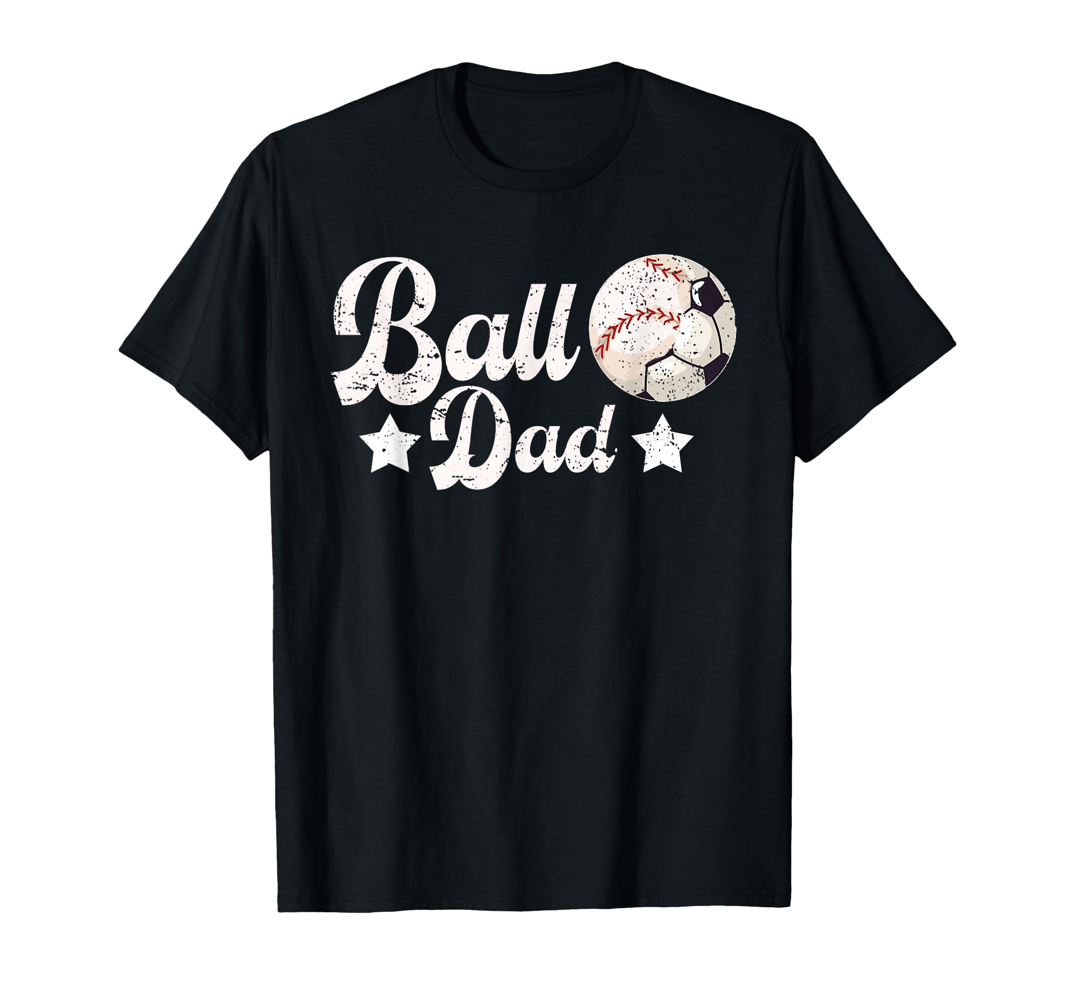 Ball Dad Soccer Baseball Dad Ballers T-Shirt - Streetwear Style Men Women - T-Shirt, Sweatshirt, Hoodie