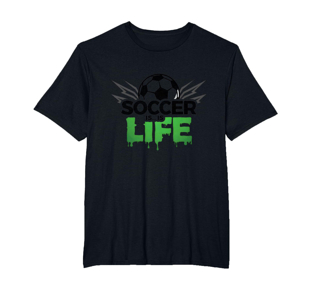 Soccer Is Life Passionate Fan Sports T-Shirt - Minimalist Print for Adults - T-Shirt, Sweatshirt, Hoodie
