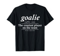Goalie Gear Goalkeeper Definition Funny T-Shirt - Unique Graphic Unisex - T-Shirt, Sweatshirt, Hoodie
