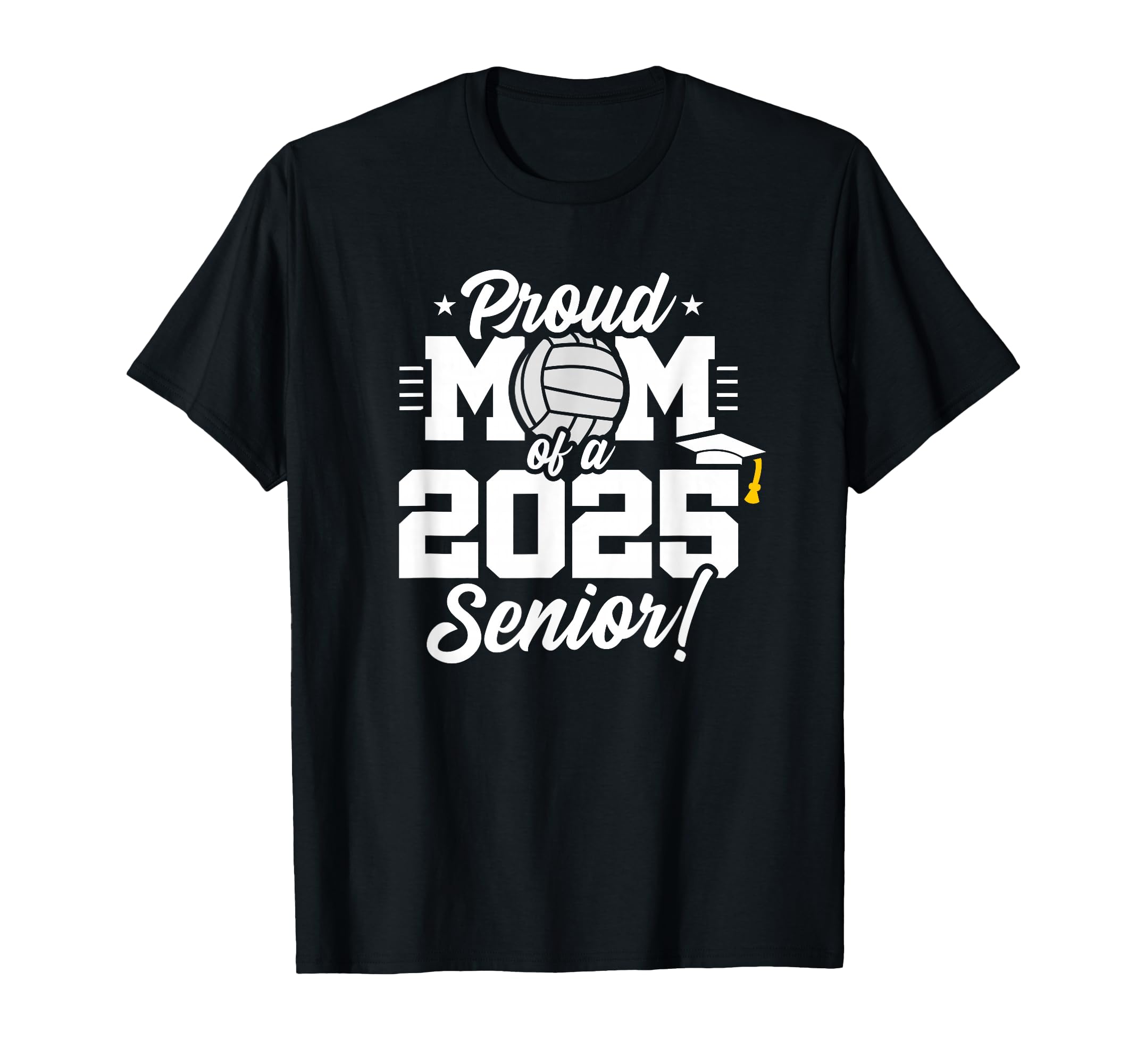 Class 2025 Senior Year Volleyball Mom T-Shirt - Novelty Apparel for Adults - T-Shirt, Sweatshirt, Hoodie