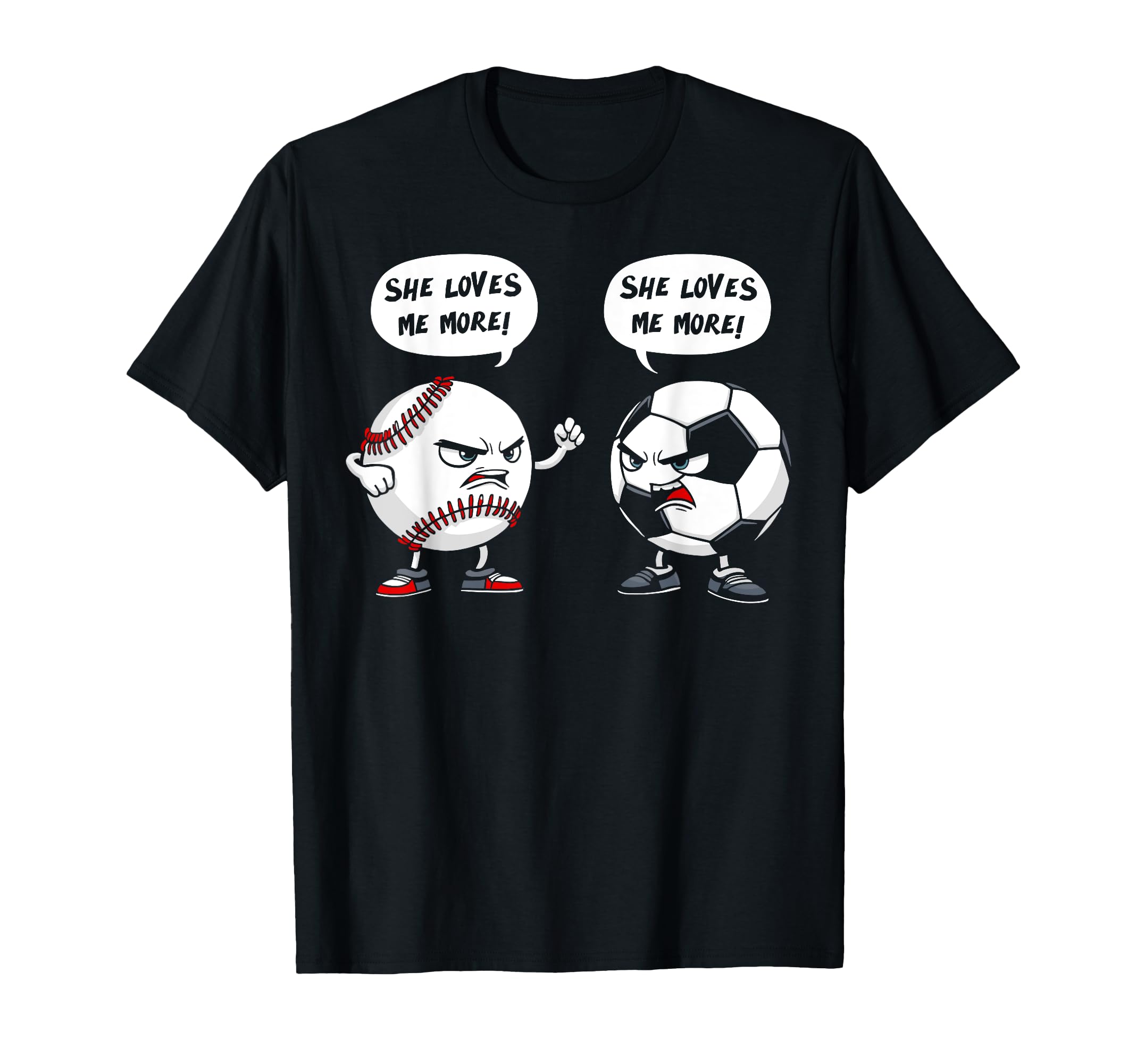 Baseball Soccer She Loves Me More T-Shirt - Streetwear Style Unisex - T-Shirt, Sweatshirt, Hoodie