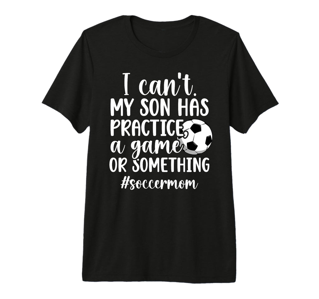 Soccer Mom Soccer Player Mom Funny Soccer T-Shirt - Graphic Print Unisex - T-Shirt, Sweatshirt, Hoodie