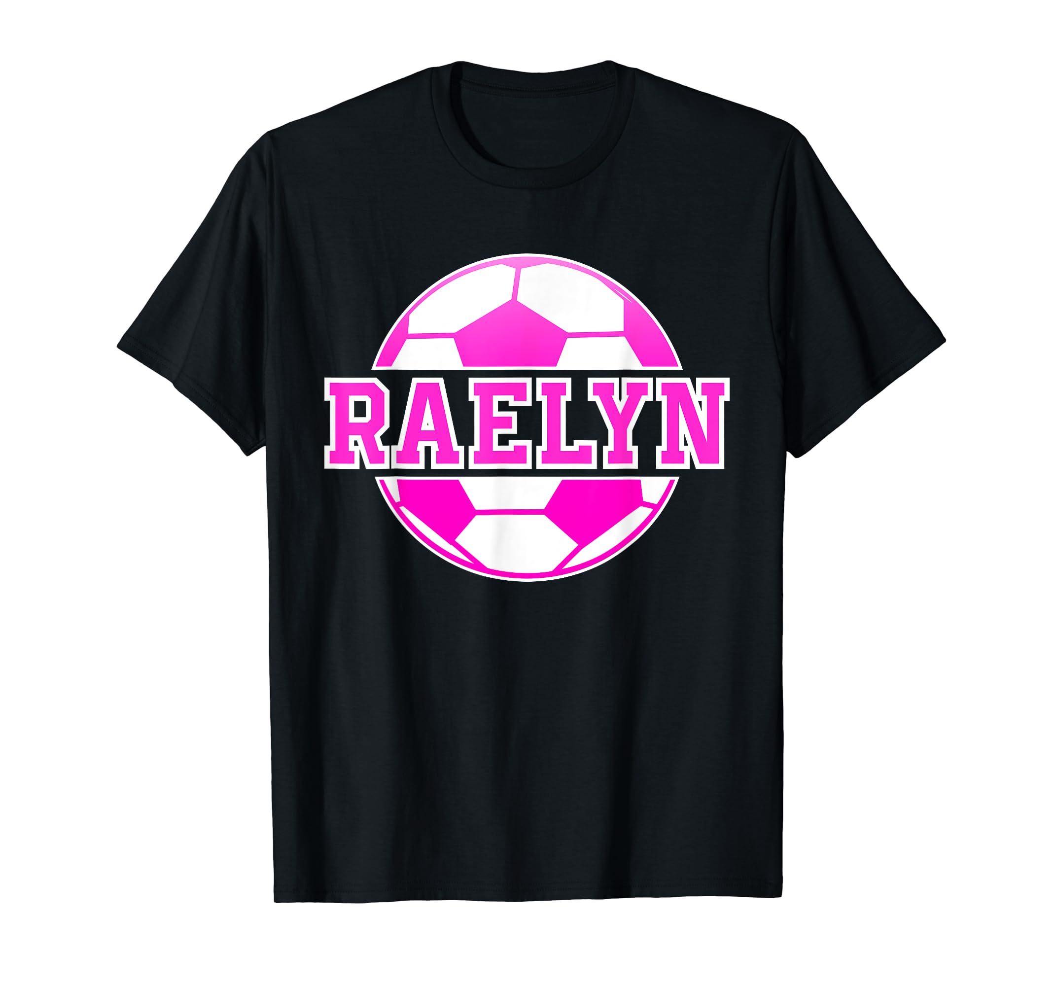 Raelyn Name Soccer Play Football Sports Fan T-Shirt - Graphic Print Unisex - T-Shirt, Sweatshirt, Hoodie