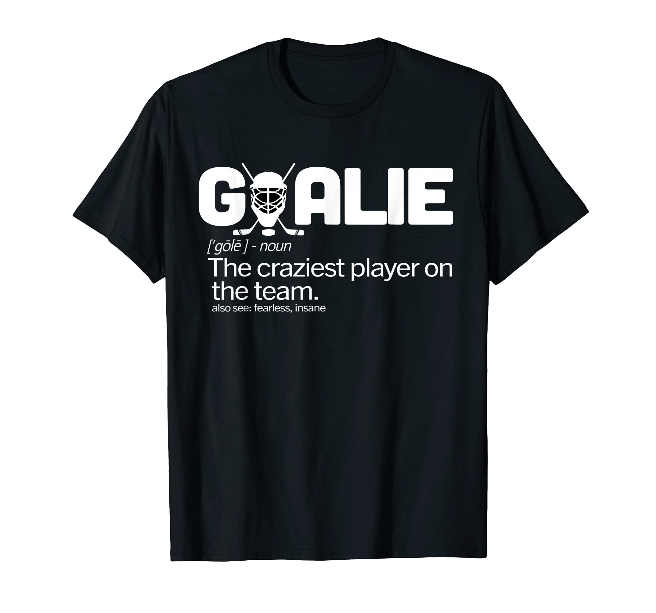 Goalie Definition Hockey Goalkeepers T-Shirt - Unique Graphic for Adults - T-Shirt, Sweatshirt, Hoodie