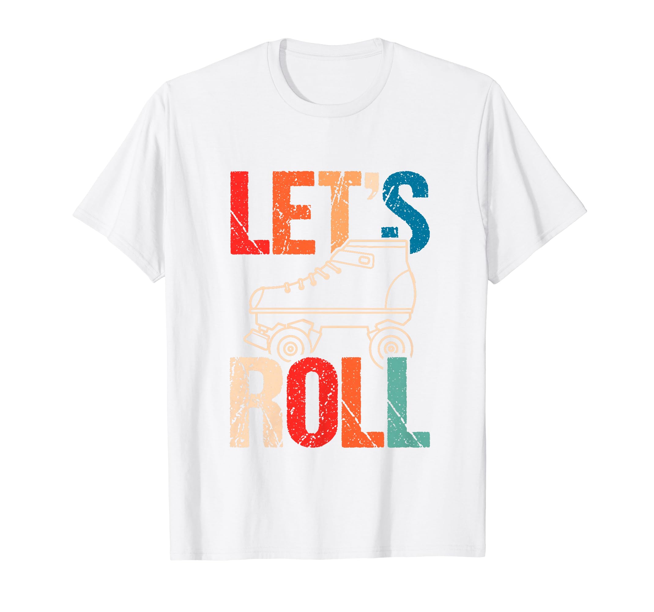 Lets Roll Roller Skate Fun Skating T-Shirt - Streetwear Style for Adults - T-Shirt, Sweatshirt, Hoodie