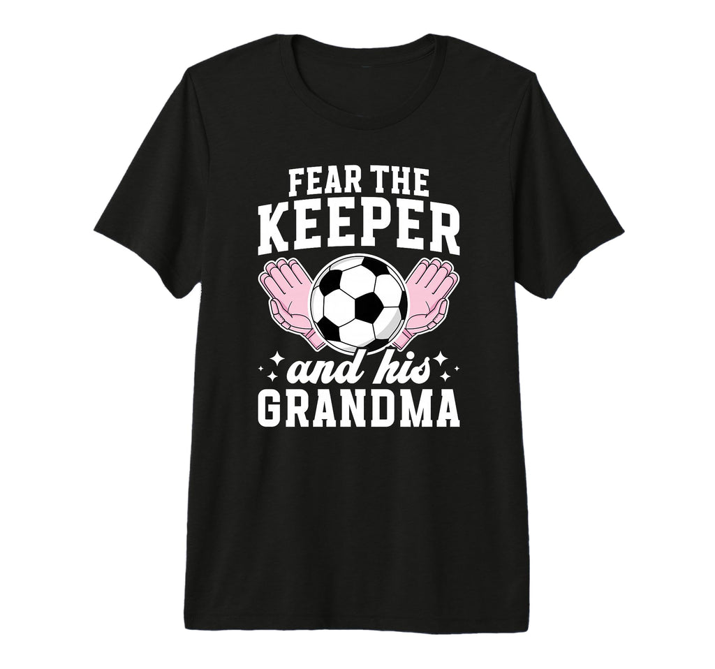 Funny Soccer Keeper Grandma Soccer T-Shirt - Aesthetic Graphic Men Women - T-Shirt, Sweatshirt, Hoodie