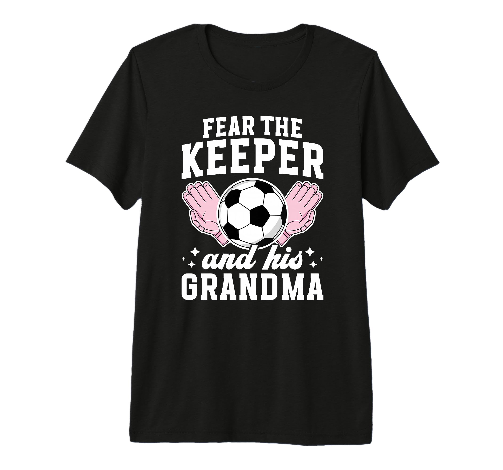 Funny Soccer Keeper Grandma Soccer T-Shirt - Aesthetic Graphic Men Women - T-Shirt, Sweatshirt, Hoodie