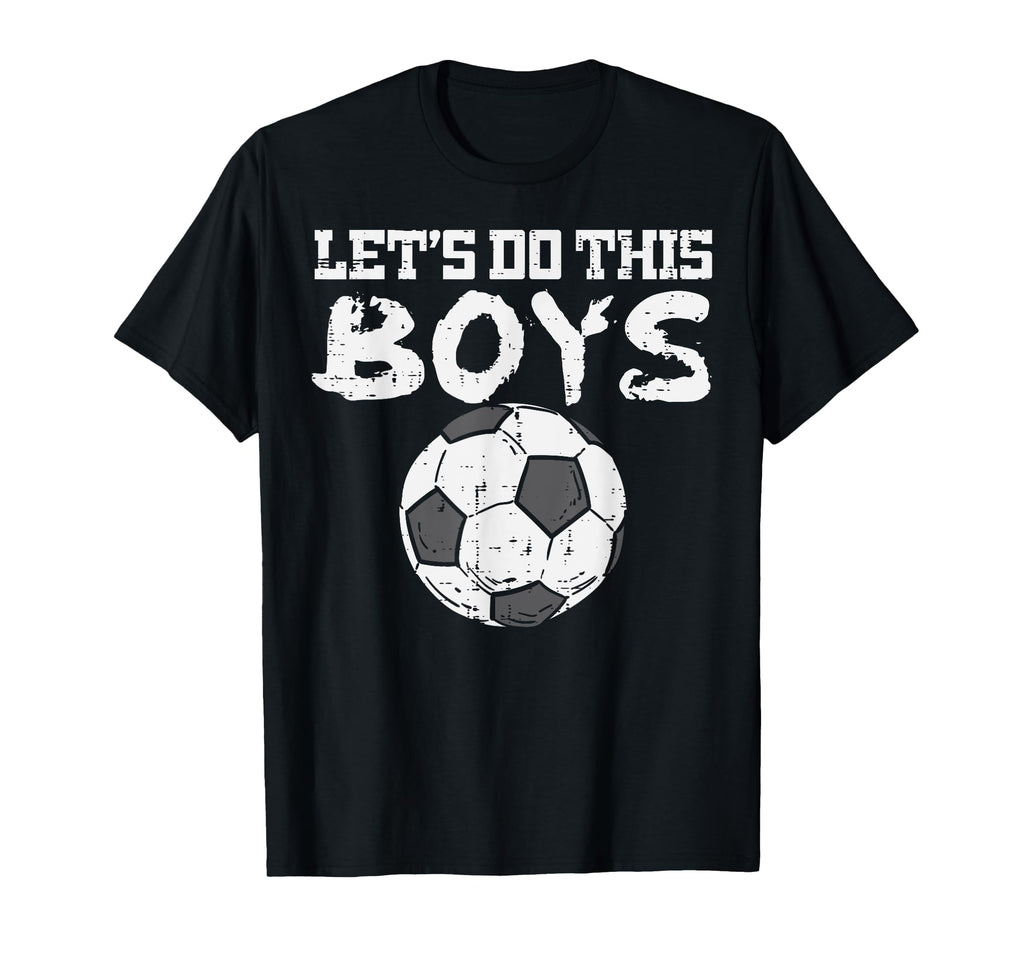 Let Do This Soccer Football Coach Player T-Shirt - Minimalist Print Unisex - T-Shirt, Sweatshirt, Hoodie